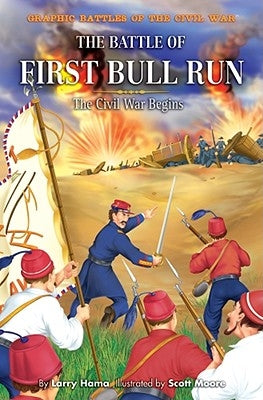 The Battle of First Bull Run by Hama, Larry