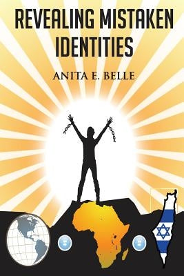 Revealing Mistaken Identities by Belle, Anita E.