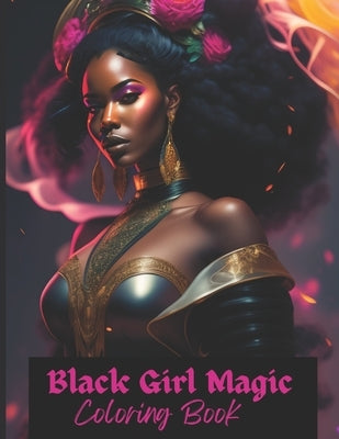 Black Girl Magic Coloring Book by Designs, Positive Elements