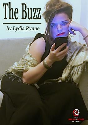 The Buzz: A Play by Lydia, Rynne