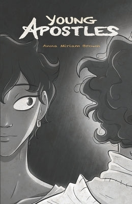 Young Apostles: Volume One of the Illustrated Biblical Series by Brown, Anna Miriam