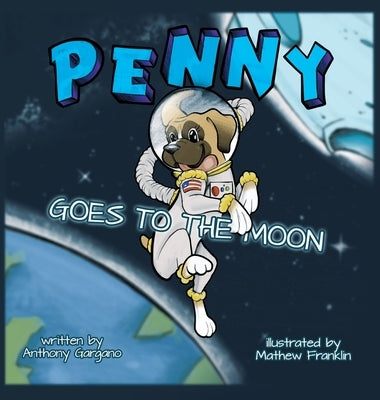 Penny Goes to the Moon by Gargano, Anthony