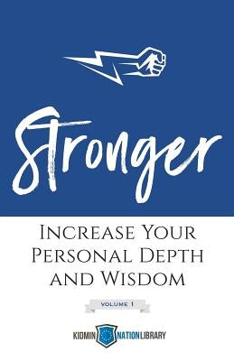 Stronger (Volume 1): Increase Your Personal Depth and Wisdom by Houser, Tina