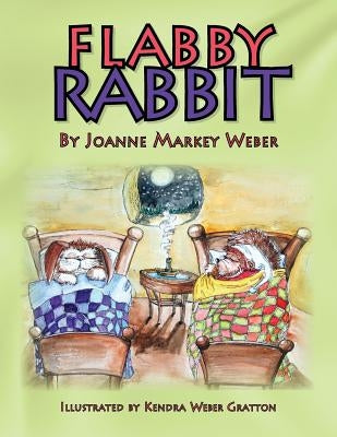 Flabby Rabbit by Weber, Joan M.