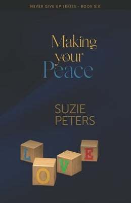 Making your Peace by Peters, Suzie