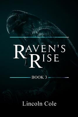 Raven's Rise by Cole, Lincoln