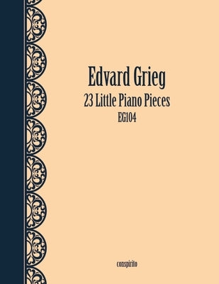 23 Little Piano Pieces by Grieg, Edvard