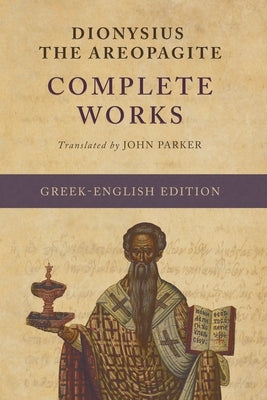 The Complete Works (Greek-English Edition) by Parker, John