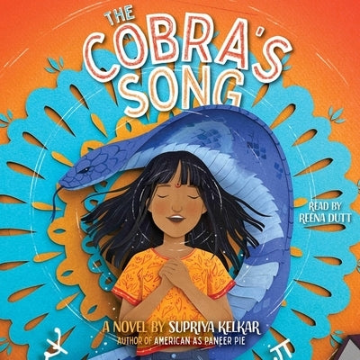 The Cobra's Song by Kelkar, Supriya