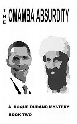 The Omamba Absurdity: Operation Political Gas by Corbin, T. Henry