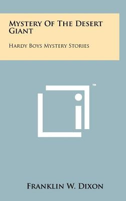 Mystery of the Desert Giant: Hardy Boys Mystery Stories by Dixon, Franklin W.