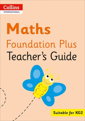 Collins International Foundation - Collins International Maths Foundation Plus Teacher's Guide by Clarke, Peter