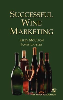 Successful Wine Marketing by Lapsley, James