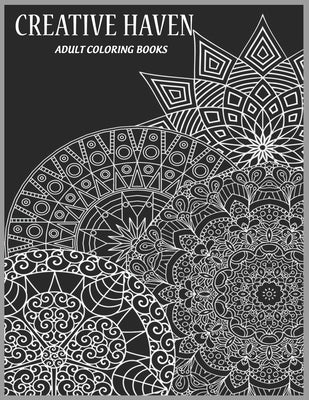 Creative Haven Adult Coloring Books: Anti-Stress Art Therapy for Busy People, Coloring Pages for Meditation and Happiness - Best art therapy coloring by Kay, Tye