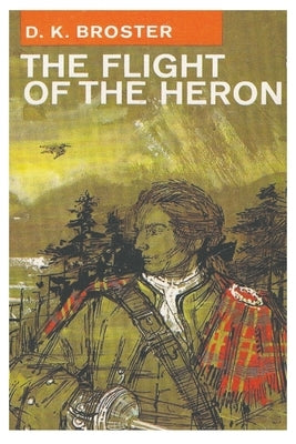 The Flight of the Heron by Broster, D. K.