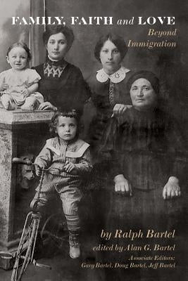 Family, Faith and Love: Beyond Immigration by McClure, Elizabeth M.