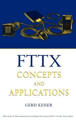 Fttx Concepts and Applications by Keiser, Gerd