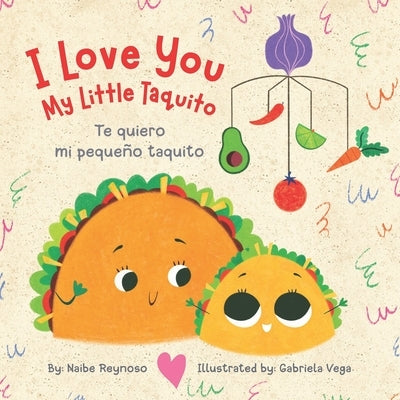 I Love You My Little Taquito by Vega, Gabriela