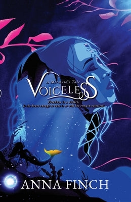 Voiceless: A Mermaid's Tale by Finch, Anna