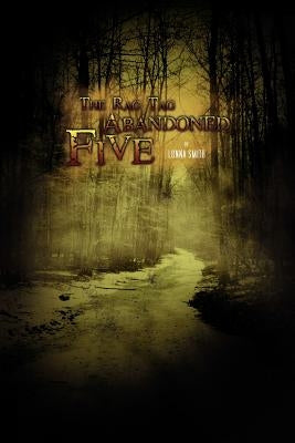 The Rag Tag Abandoned Five by Smith, Lonna
