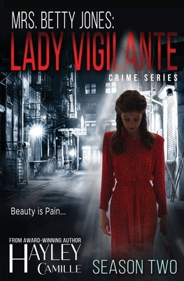 Lady Vigilante (Season Two) by Camille, Hayley