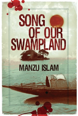 Song of Our Swampland by Islam, Manzu