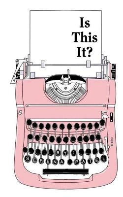 Is This It? by Patel, Serena