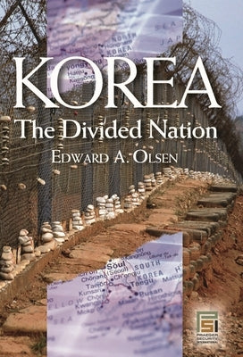 Korea, the Divided Nation by Olsen, Edward