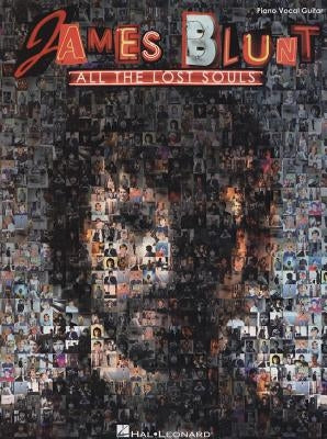 James Blunt: All the Lost Souls by Blunt, James