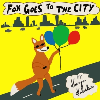 Fox goes to the City by Kalaskar, Kavya