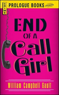 End of a Call Girl by Gault, William Campbell