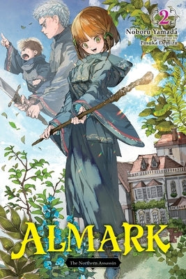 Almark, Vol. 2 (Novel): The Northern Assassin by Yamada, Noboru