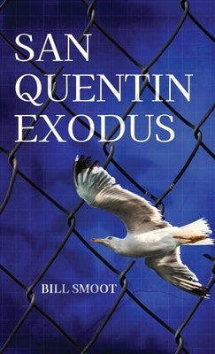 San Quentin Exodus by Smoot, Bill