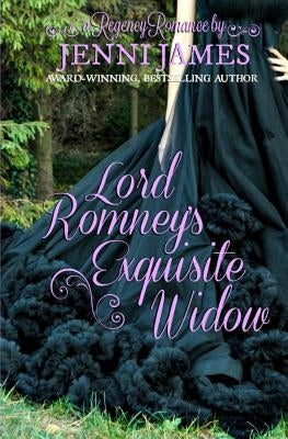 Lord Romney's Exquisite Widow by James, Jenni