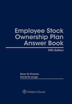 Employee Stock Ownership Plan Answer Book by Pinheiro, Brian M.