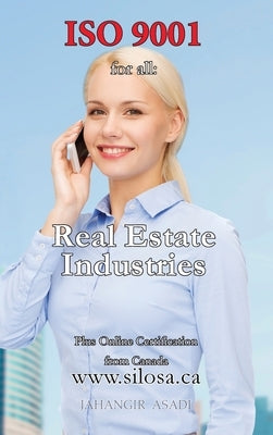 ISO 9001 for all Real Estate Industries: ISO 9000 For all departments by Asadi, Jahangir