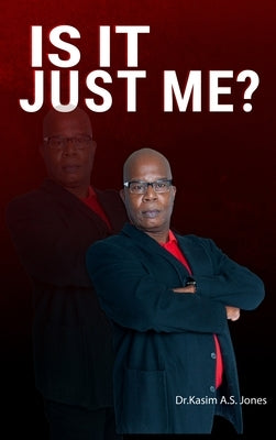 Is It Just Me?: Responsibility, Redemption, and Release by Jones, Kasim Ali Sidney