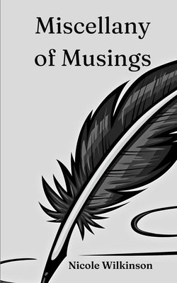 Miscellany of Musings by Wilkinson, Nicole
