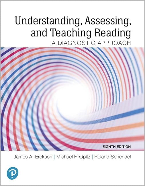 Understanding, Assessing, and Teaching Reading: A Diagnostic Approach by Erekson, James