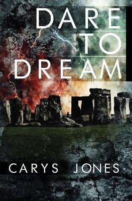 Dare to Dream by Jones, Carys
