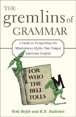 The Gremlins of Grammar by Boyle, Toni