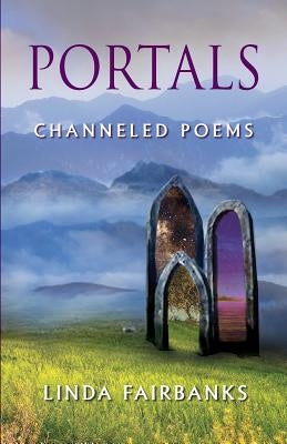 Portals: Channeled Poems by Fairbanks, Linda
