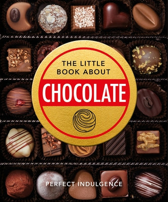 The Little Book of Chocolate: Delicious, Decadent, Dark and Delightful... by Hippo!, Orange