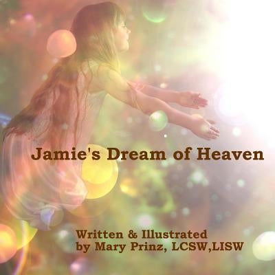Jamie's Dream of Heaven by Prinz, Mary J.