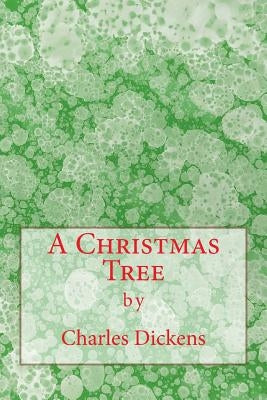 A Christmas Tree (Richard Foster Classics) by Dickens, Charles