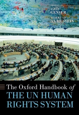 The Oxford Handbook of the Un Human Rights System by Genser, Jared