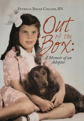 Out of the Box: a Memoir of an Adoptee by Bauer Collins, Patricia