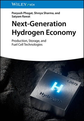 Next-Generation Hydrogen Economy by Phogat, Peeyush