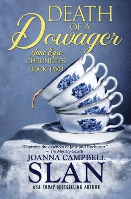 Death of a Dowager: Book #2 in the Jane Eyre Chronicles by Slan, Joanna Campbell