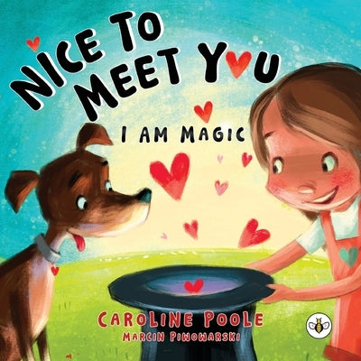 Nice to Meet You. I am Magic by Poole, Caroline